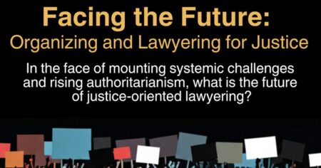 Systemic Justice Project Conference: Facing the Future: Organizing and Lawyering for Justice